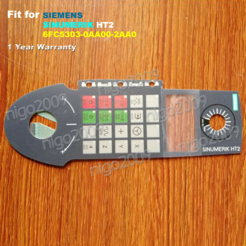 Fit for SIEMENS SINUMERIK HT2 6FC5303-0AA00-2AA0 Membrane Keypad 1-Year Warranty